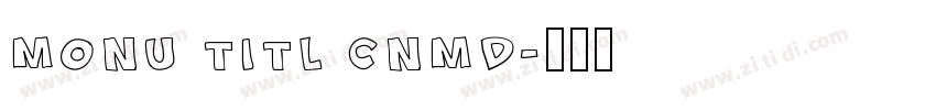 monu titl cnmd字体转换